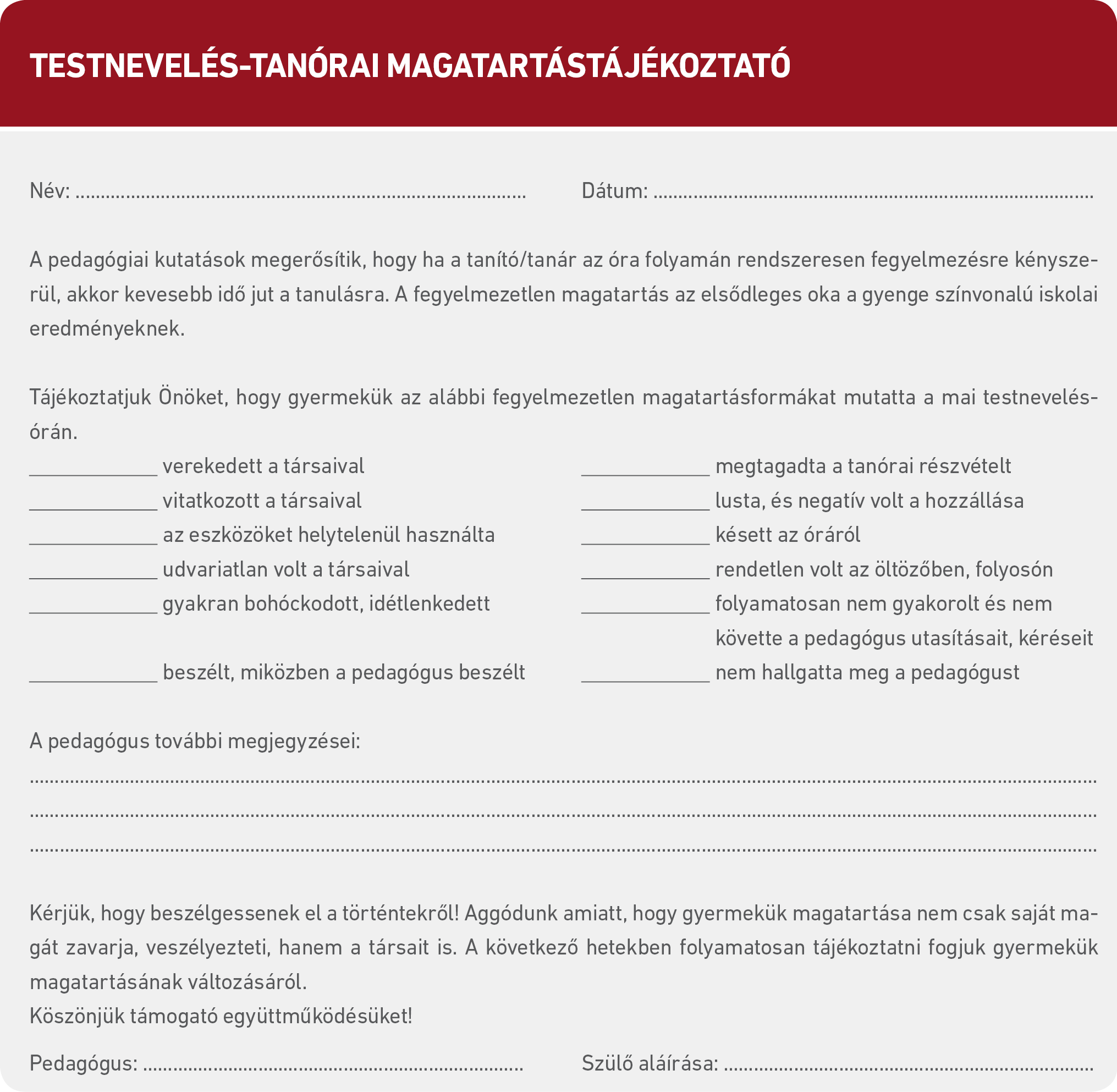 63. ábra: Példa egy általános iskola magatartással kapcsolatos szülői tájékoztatójára