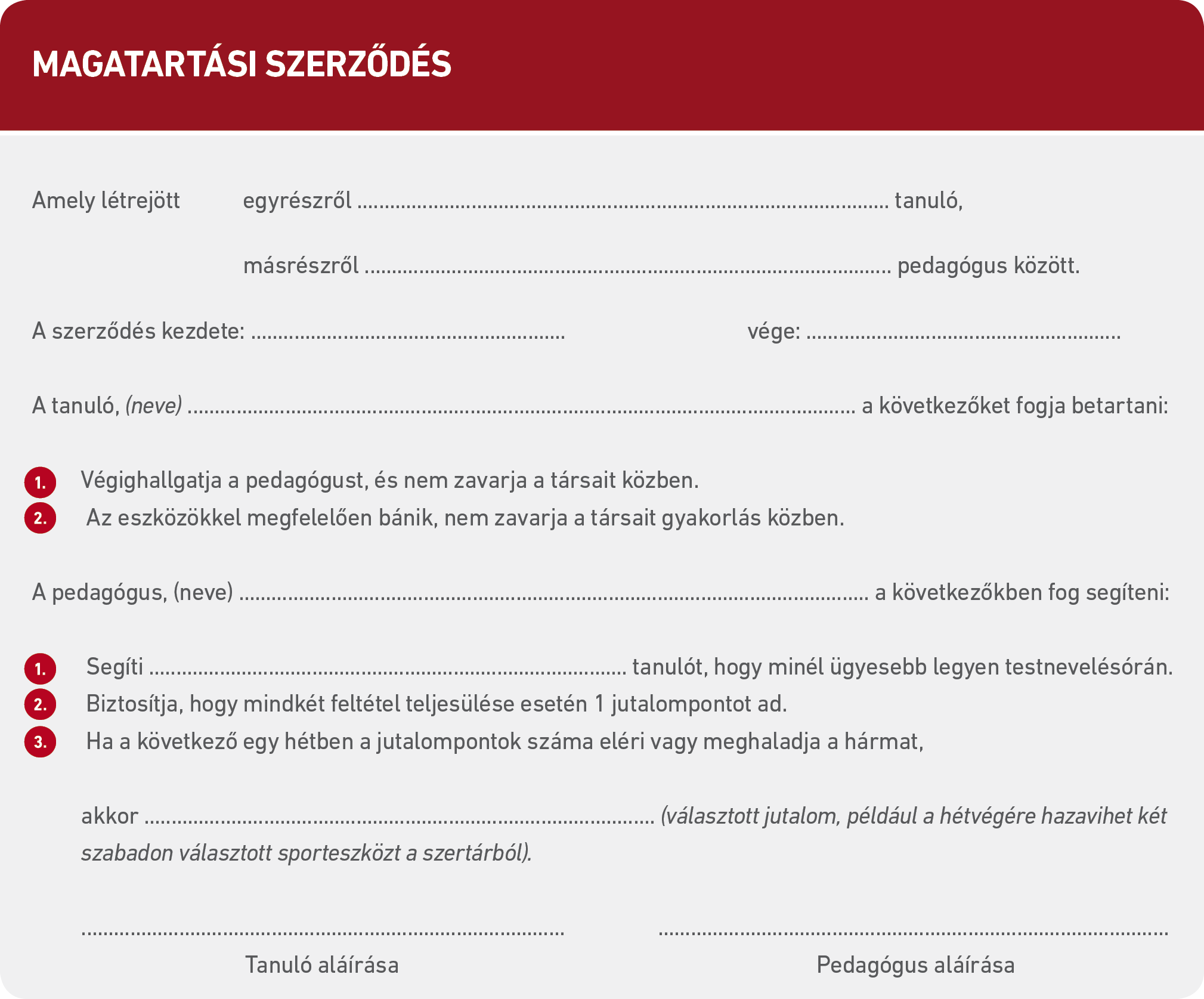 62. ábra: Példa egy magatartási szerződésre